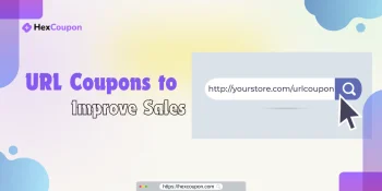 How to Use URL Coupons to Improve Sales?